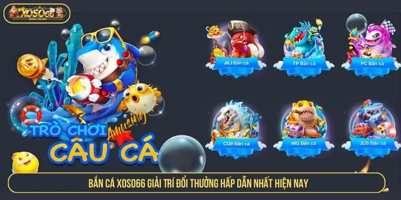 bắn cá XOSO66