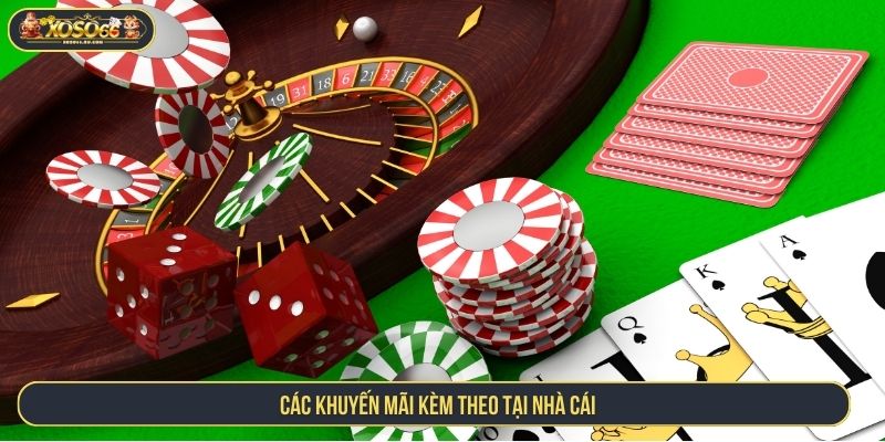 Khuyến Mãi Nạp Đầu XOSO66 Siêu Hấp Dẫn Cho Bet Thủ Các khuyến mãi kèm theo tại nhà cái