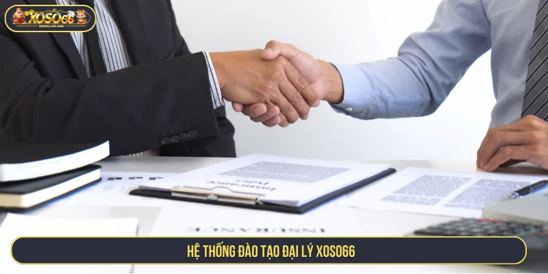 Kiếm Tiền Với Đại Lý XOSO66 Nhận Hoa Hồng Cực Khủng Hệ thống đào tạo đại lý XOSO66