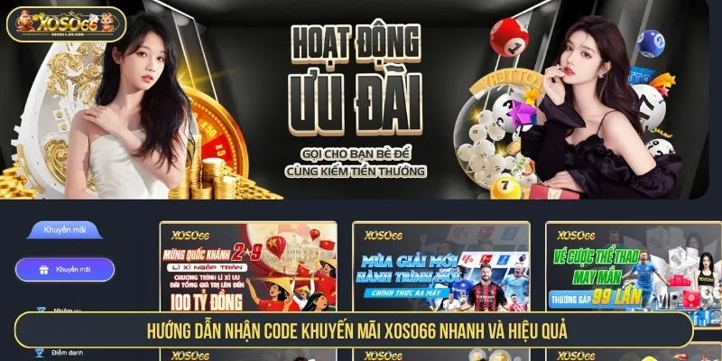 Hướng Dẫn Nhận Code Khuyến Mãi XOSO66 Nhanh, Hiệu Quả Hướng Dẫn Nhận Code Khuyến Mãi XOSO66 Nhanh