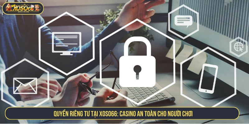 quyền riêng tư tại XOSO66