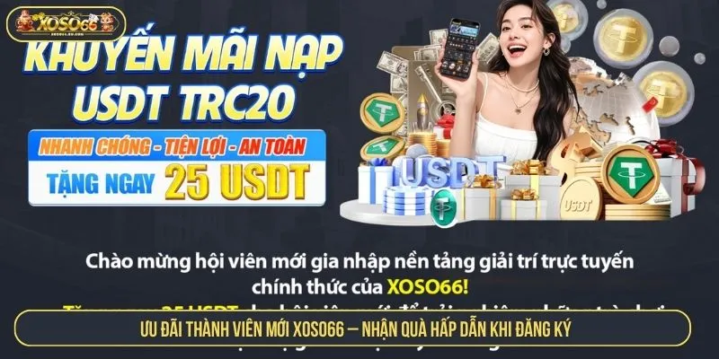 Ưu Đãi Thành Viên Mới XOSO66