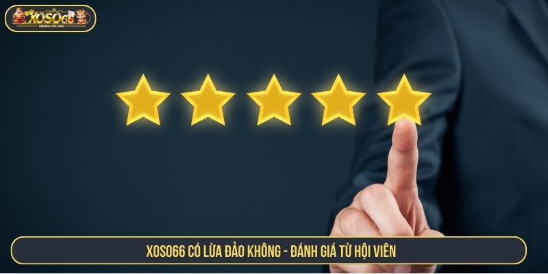 XOSO66 có lừa đảo không - Đánh giá từ hội viên
