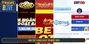 BXH Top 10 Nhà Cái Uy Tín Nhất 2025
