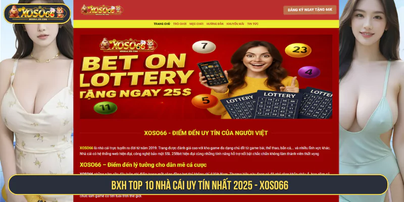 Top 10 Nhà Cái Uy Tín Nhất 2025 Xoso66