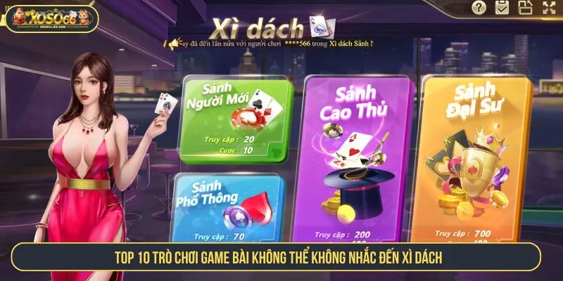 Điểm Danh Top 10 Trò Chơi Game Bài Đẳng Cấp Tại Xoso66 Top 10 trò chơi game bài không thể không nhắc đến Xì Dách