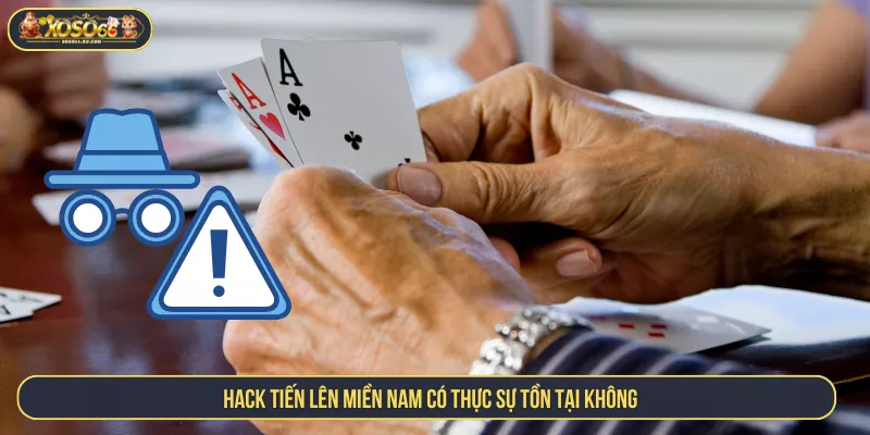 Lật Tẩy Các Chiêu Hack Tiến Lên Miền Nam Lừa Đảo Hack tiến lên miền nam có thực sự tồn tại không?