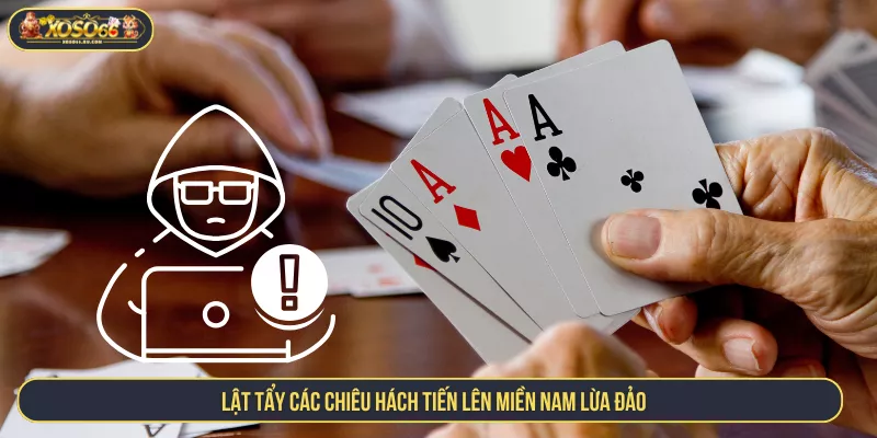 Lật Tẩy Các Chiêu Hack Tiến Lên Miền Nam Lừa Đảo Lật Tẩy Các Chiêu Hách Tiến Lên Miền Nam Lừa Đảo